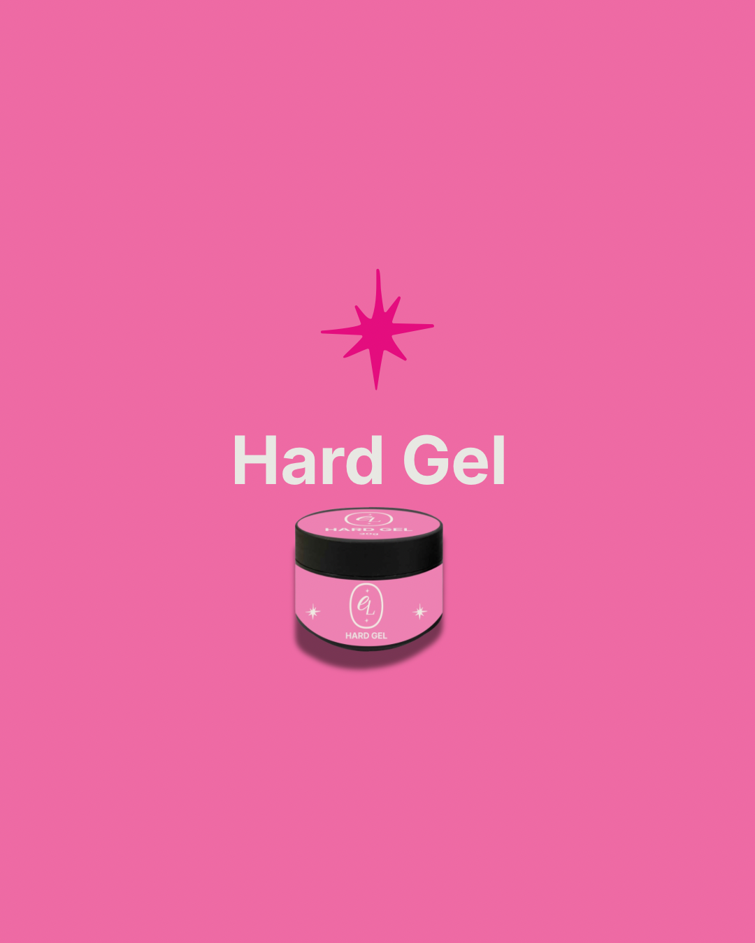 HARD GEL